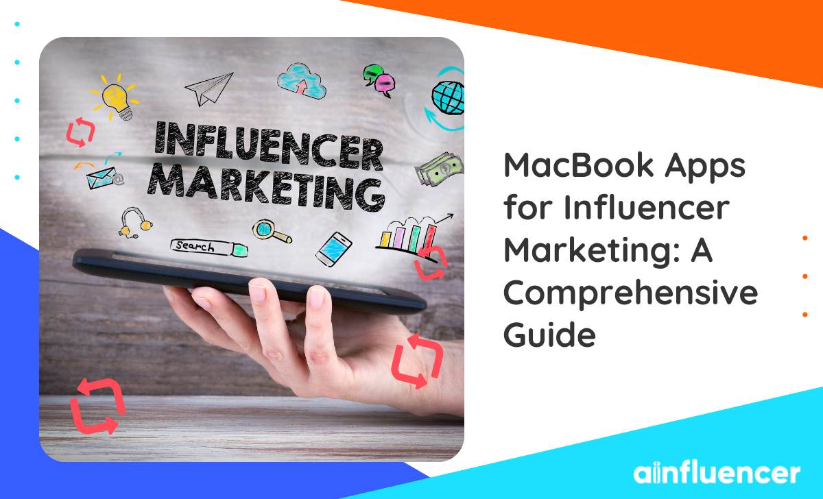 Macbook Apps For Influencer Marketing A Comprehensive Guide Macbook Apps For Influencer Marketing A Comprehensive Guide